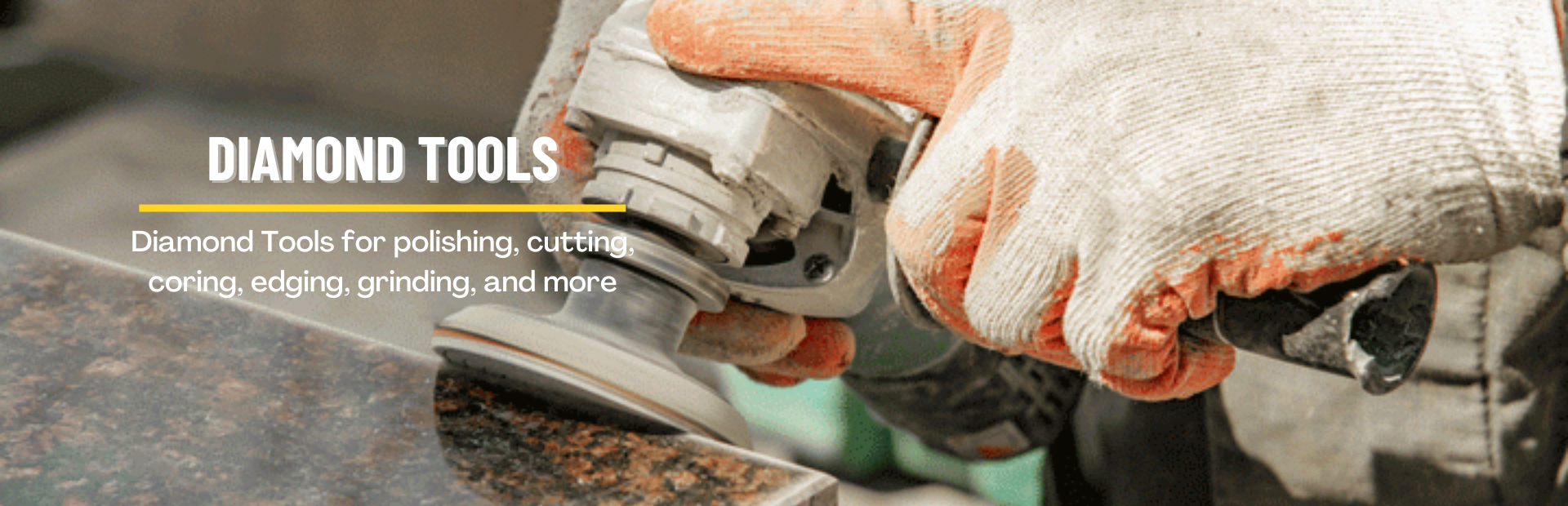Diamond tools Diamond Tools for polishing, cutting, coring, edging, grinding, and more.