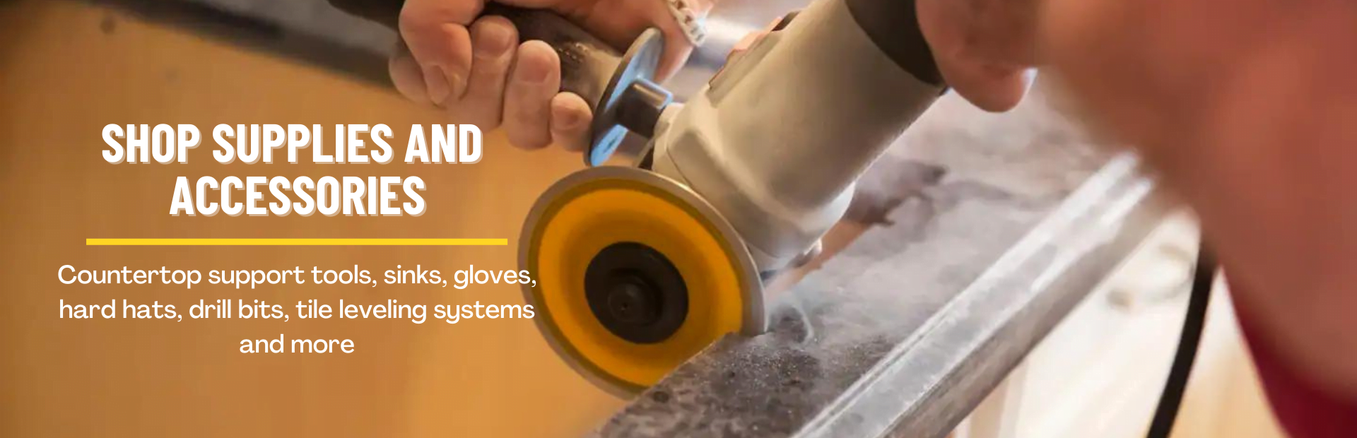 Shop Supplies and Accessories Shop and Safety Supplies including Countertop Support Tools, Sinks, Gloves, Hard Hats, Drill Bits, Tile Leveling Systems, and more